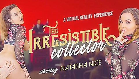 Natasha Nice In The Irresistible Collector - Too Hot To Handle