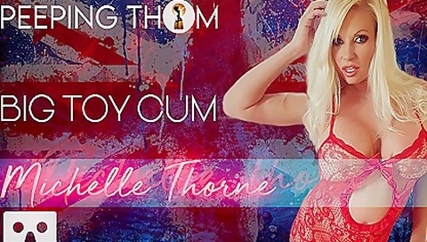 Big Toy Cum With Michelle Thone And Michelle Thorne